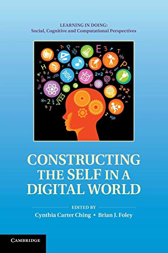 Stock image for Constructing the Self in a Digital World (Learning in Doing: Social, Cognitive and Computational Perspectives) for sale by Lucky's Textbooks