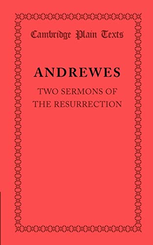 9781107690394: Two Sermons Of The Resurrection (Cambridge Plain Texts)