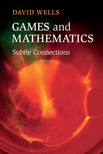 Games and Mathematics: Subtle Connections (9781107690912) by Wells, David