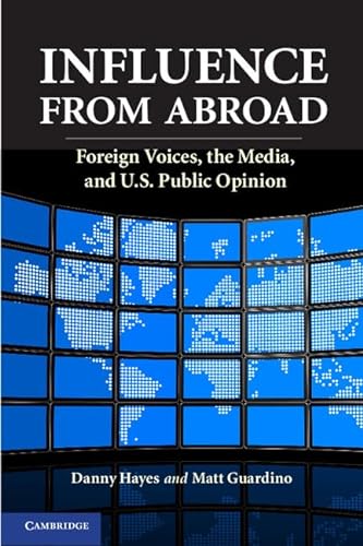 9781107691025: Influence from Abroad: Foreign Voices, the Media, and U.S. Public Opinion