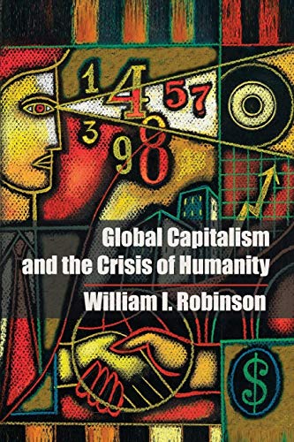 Beispielbild fr Global Capitalism and the Crisis of Humanity zum Verkauf von Half Price Books Inc.