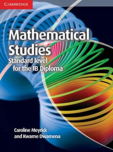 9781107691407: Mathematical Studies Standard Level for the IB Diploma Coursebook [Lingua inglese]