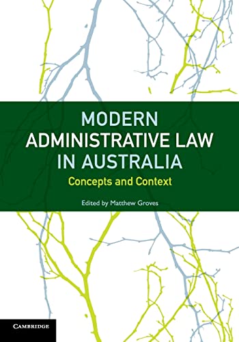 9781107692190: Modern Administrative Law in Australia: Concepts and Context
