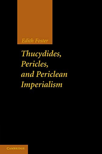 9781107692329: Thucydides, Pericles, and Periclean Imperialism