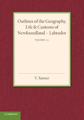 9781107692916: Outlines of the Geography, Life and Customs of Newfoundland-Labrador