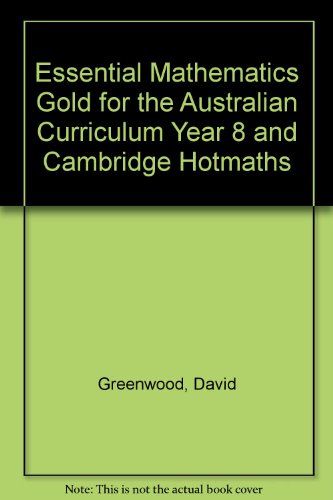 Essential Mathematics Gold for the Australian Curriculum Year 8 and Cambridge Hotmaths (9781107693173) by Greenwood, David; Humberstone, Bryn; Robinson, Justin; Goodman, Jenny; Vaughan, Jenny; Frank, Franca