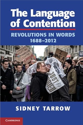 Imagen de archivo de The Language of Contention : Revolutions in Words, 1688-2012 a la venta por Better World Books