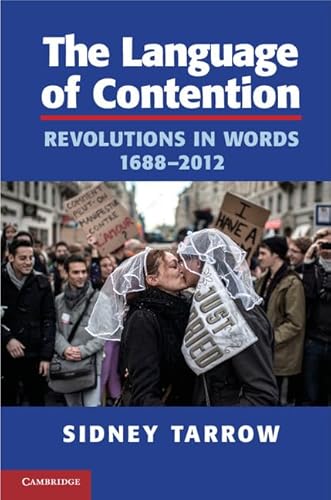 Stock image for The Language of Contention : Revolutions in Words, 1688-2012 for sale by Better World Books