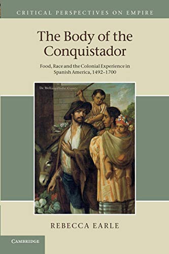 The Body of the Conquistador (Critical Perspectives on Empire)