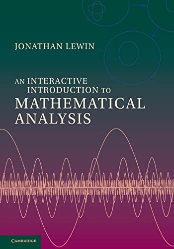9781107694040: An Interactive Introduction to Mathematical Analysis