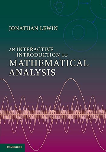 9781107694040: An Interactive Introduction to Mathematical Analysis