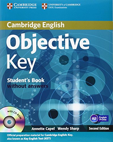 Objective Key for Schools Pack without Answers (Student's Book with CD-ROM and Practice Test Booklet) (9781107694453) by Capel, Annette; Sharp, Wendy