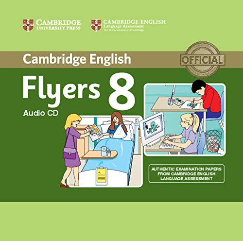 Beispielbild fr Cambridge English Young Learners 8 Flyers Audio CD: Authentic Examination Papers from Cambridge English Language Assessment zum Verkauf von medimops