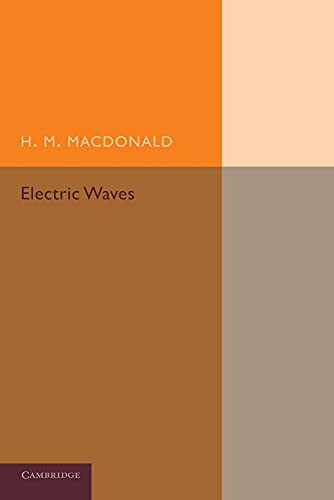 Beispielbild fr Electric Waves: Being An Adams Prize Essay In The University Of Cambridge zum Verkauf von Chiron Media