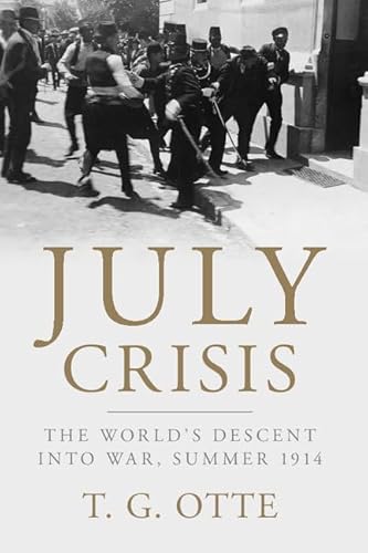 Stock image for July Crisis: The World's Descent into War, Summer 1914 for sale by Lakeside Books