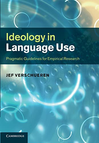 9781107695900: Ideology in Language Use: Pragmatic Guidelines For Empirical Research