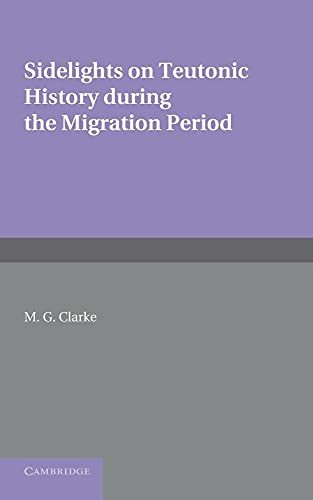 9781107696327: Sidelights on Teutonic History During the Migration Period