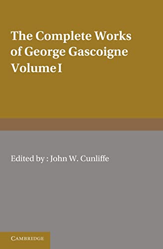 Stock image for The Complete Works of George Gascoigne: Volume 1 for sale by Chiron Media