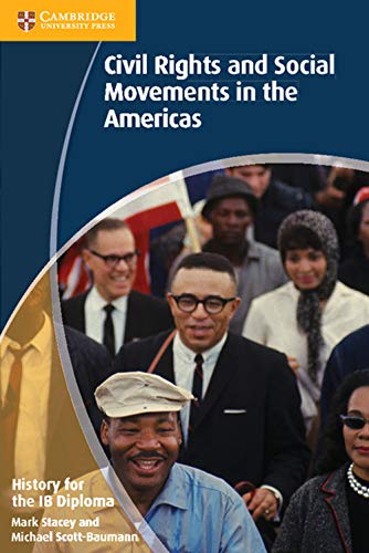 Imagen de archivo de History for the IB Diploma: Civil Rights and Social Movements in the Americas a la venta por HPB-Diamond