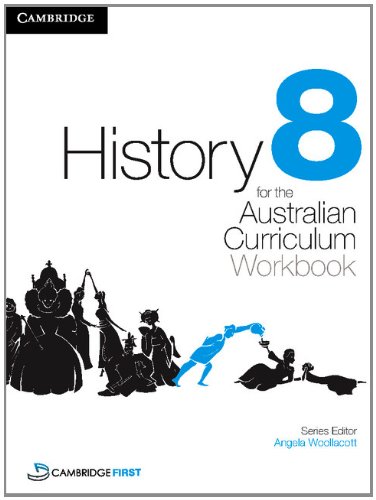 History for the Australian Curriculum Year 8 Workbook (9781107697560) by Woollacott, Angela; Catton, Stephen; Price, Stephanie; Siddall, Luis; St Julian, James; Thomas, Alan; Vlahogiannis, Nicholas
