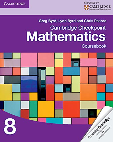 Cambridge Checkpoint Mathematics Coursebook 8 (Cambridge International Examinations) (9781107697874) by Byrd, Greg; Byrd, Lynn; Pearce, Chris