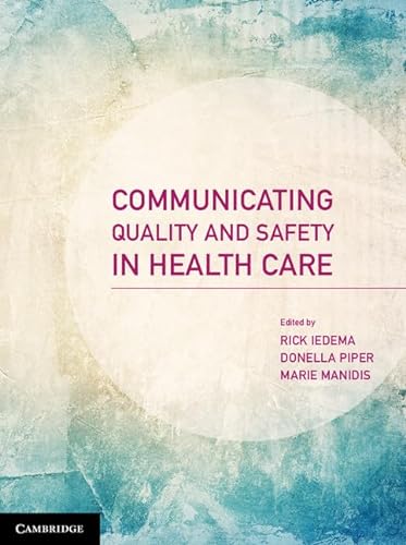 9781107699328: Communicating Quality and Safety in Health Care