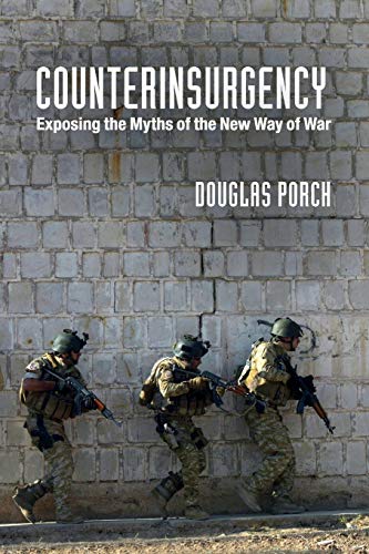 Beispielbild fr Counterinsurgency: Exposing the Myths of the New Way of War zum Verkauf von BooksRun
