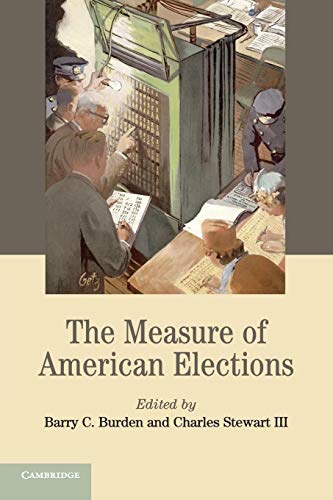 9781107699915: The Measure of American Elections (Cambridge Studies in Election Law and Democracy)