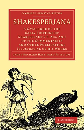 Beispielbild fr Shakesperiana: A Catalogue of the Early Editions of Shakespeare's Plays, and of the Commentaries and Other Publications Illustrative of his Works . - Shakespeare and Renaissance Drama) zum Verkauf von AwesomeBooks