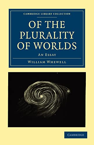 Beispielbild fr Of the Plurality of Worlds: An Essay (Cambridge Library Collection - Science and Religion) zum Verkauf von AwesomeBooks