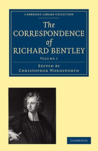 Stock image for The Correspondence of Richard Bentley: Vol 1 for sale by Revaluation Books