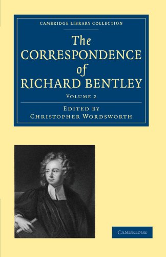 Beispielbild fr The Correspondence of Richard Bentley: Volume 2 (Cambridge Library Collection - Cambridge) zum Verkauf von Bestsellersuk