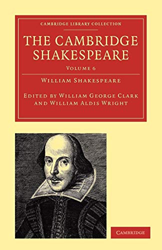 Beispielbild fr The Cambridge Shakespeare: Volume 6 (Cambridge Library Collection - Shakespeare and Renaissance Drama) zum Verkauf von AwesomeBooks