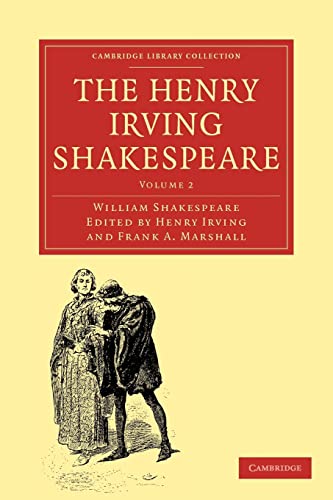 9781108001441: The Henry Irving Shakespeare (Cambridge Library Collection - Shakespeare and Renaissance Drama)