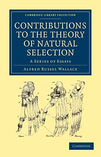 Stock image for Contributions to the Theory of Natural Selection: A Series of Essays (Cambridge Library Collection - Darwin, Evolution and Genetics) for sale by AwesomeBooks