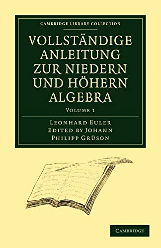Imagen de archivo de Vollstandige Anleitung Zur Niedern Und Hohern Algebra: Vol 1 a la venta por Revaluation Books