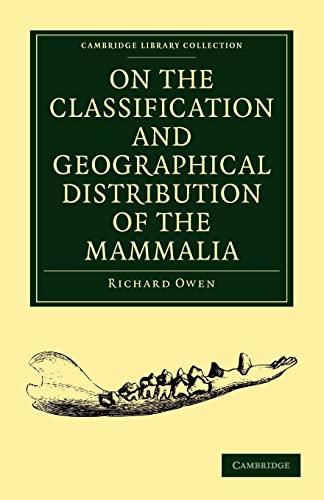 9781108001984: On the Classification and Geographical Distribution of the Mammalia Paperback (Cambridge Library Collection - Zoology)