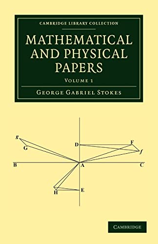 9781108002622: Mathematical and Physical Papers: Volume 1 Paperback (Cambridge Library Collection - Mathematics)