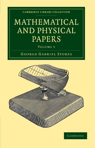 Imagen de archivo de Mathematical and Physical Papers: Volume 5 (Cambridge Library Collection - Mathematics) a la venta por AwesomeBooks