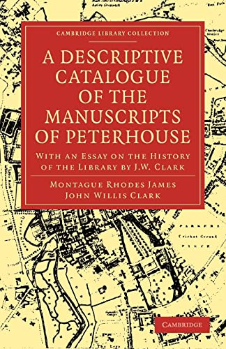 9781108003070: A Descriptive Catalogue of the Manuscripts in the Library of Peterhouse: With an Essay on the History of the Library by J.W. Clark