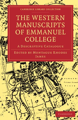 The Western Manuscripts in the Library of Emmanuel College: A Descriptive Catalogue (Cambridge Library Collection - History of Printing, Publishing and Libraries) - James, Montague