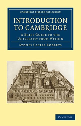 Beispielbild fr Introduction to Cambridge: A Brief Guide to the University from Within (Cambridge Library Collection - Cambridge) zum Verkauf von AwesomeBooks