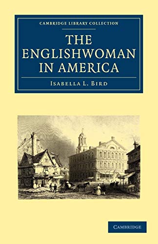 The Englishwoman in America - Isabella Lucy Bird