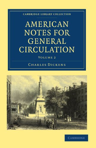 American Notes for General Circulation (Cambridge Library Collection - North American History) - Dickens, Charles