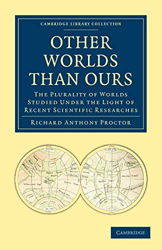 Beispielbild fr Other Worlds Than Ours: The Plurality of Worlds Studied Under the Light of Recent Scientific Researches zum Verkauf von Revaluation Books