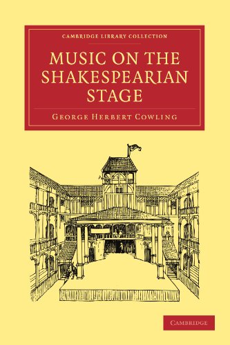 Stock image for Music on the Shakespearian Stage (Cambridge Library Collection - Shakespeare and Renaissance Drama) for sale by Bahamut Media