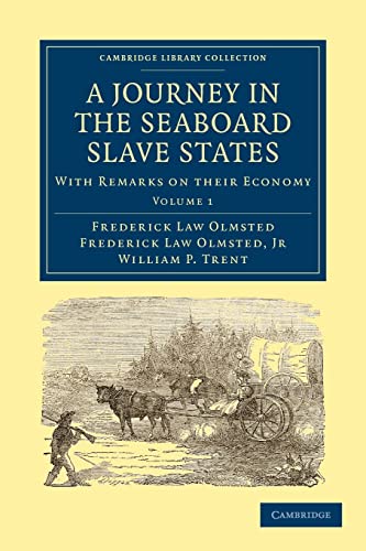 9781108004442: A Journey in the Seaboard Slave States: With Remarks on their Economy: Volume 1