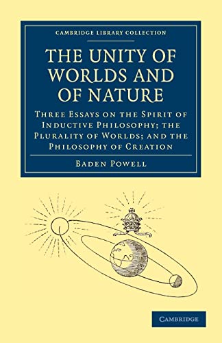 9781108004565: The Unity of Worlds and of Nature Paperback: Three Essays on the Spirit of Inductive Philosophy; the Plurality of Worlds; and the Philosophy of ... Library Collection - Science and Religion)