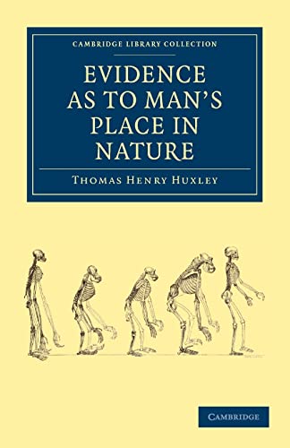 9781108004572: Evidence as to Man's Place in Nature (Cambridge Library Collection - Darwin, Evolution and Genetics)
