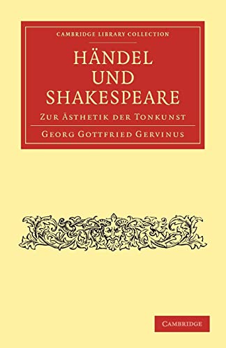 9781108004633: Handel und Shakespeare: Zur sthetik der Tonkunst (Cambridge Library Collection - Music)